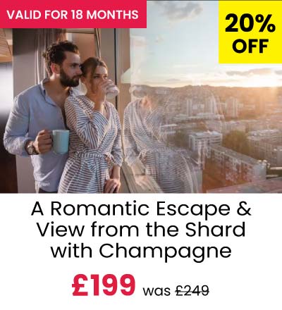A Romantic Escape for Two & View from the Shard with Champagne 199 save 20%
