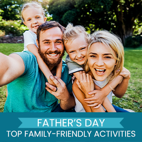 Unleash the Fun: Top Family-Friendly Activities this Father's Day